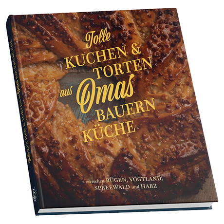Tolle Kuchen & Torten aus Omas Bauernküche